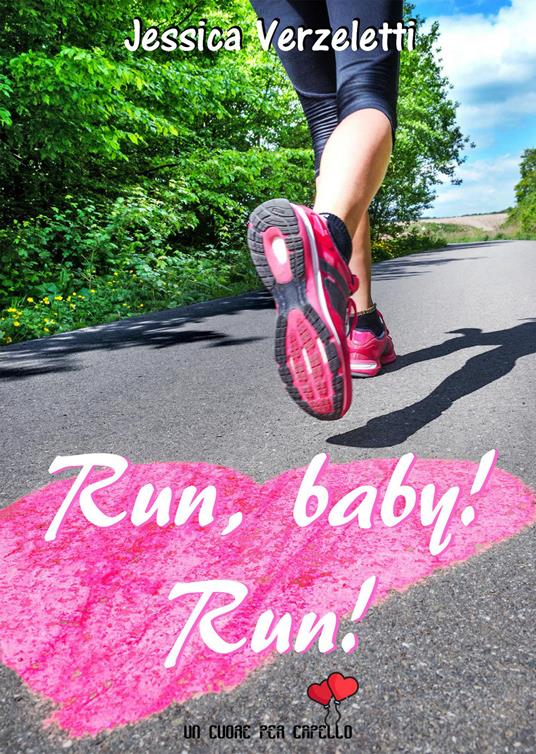 Run, baby! Run! - Jessica Verzeletti - copertina