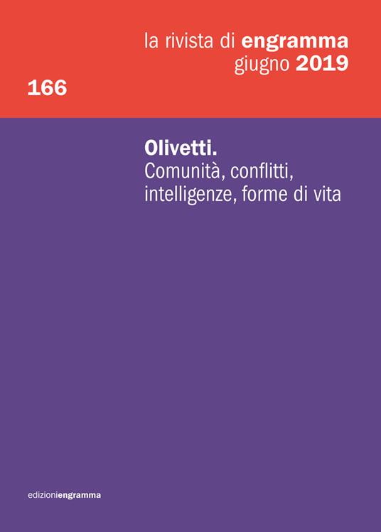 La rivista di Engramma (2019). Vol. 166: Olivetti. Comunità, conflitti, intelligenze, forme di vita. - copertina