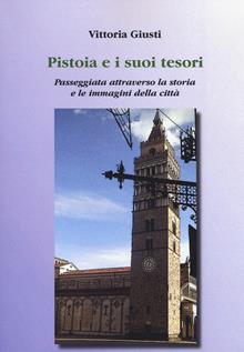 Pistoia e i suoi tesori