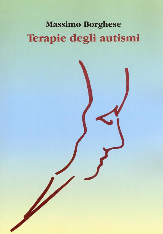 Terapie degli autismi - Massimo Borghese - copertina