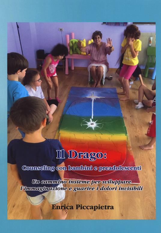 Il drago: counseling con bambini e preadolescenti - Enrica Piccapietra - copertina