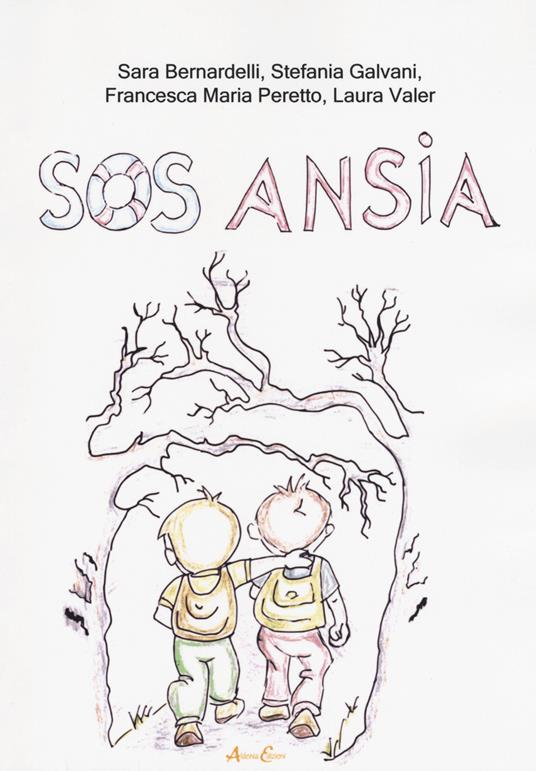 Sos ansia - Sara Bernardelli,Stefania Galvani,Francesca Maria Peretto - copertina