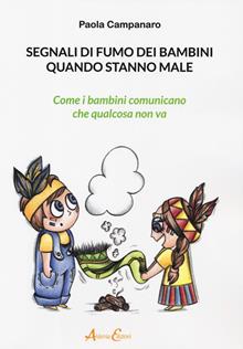 Segnali di fumo dei bambini quando stanno male