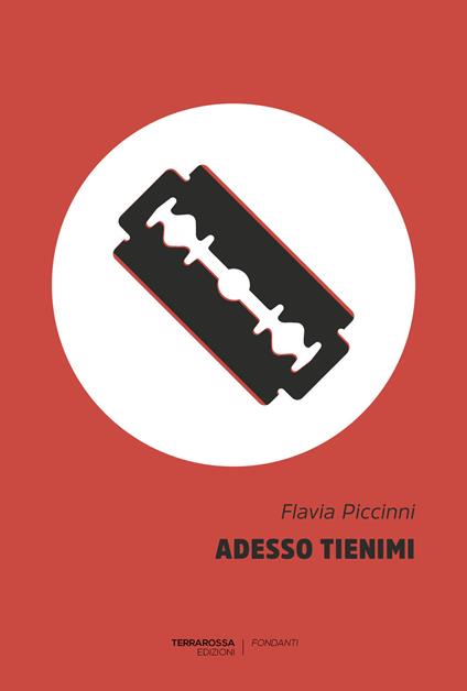 Adesso tienimi - Flavia Piccinni - copertina