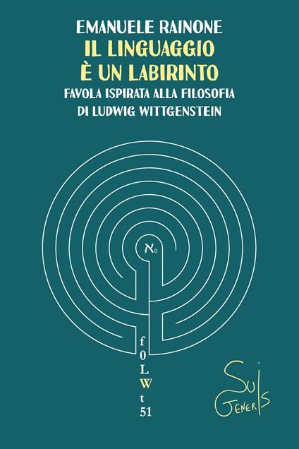 Il linguaggio è un labirinto. Favola ispirata alla filosofia di Ludwig Wittgenstein - Emanuele Rainone - ebook