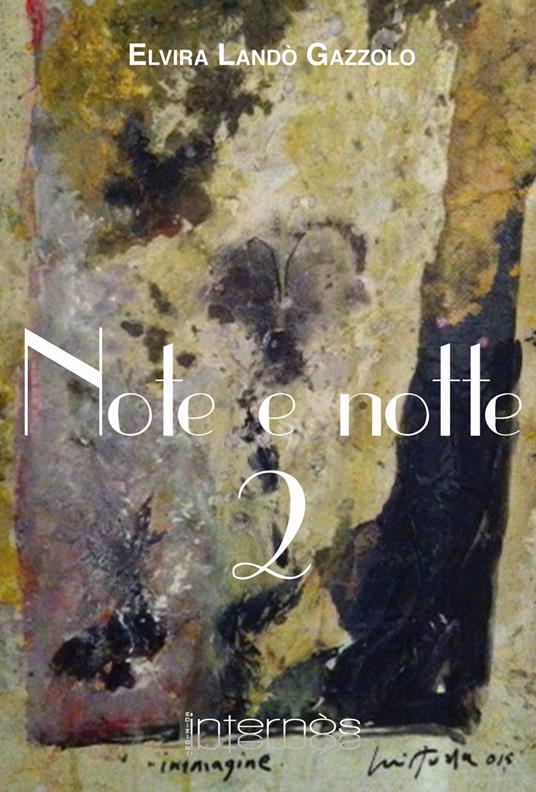 Note e notte. Vol. 2 - Elvira Landò Gazzolo - copertina
