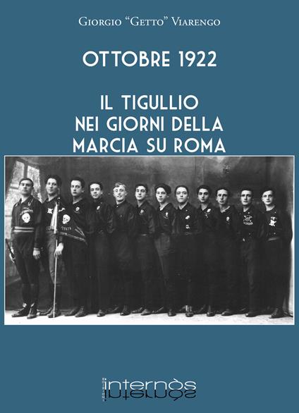 Ottobre 1922. Il Tigullio nei giorni della Marcia su Roma - Giorgio Viarengo - copertina
