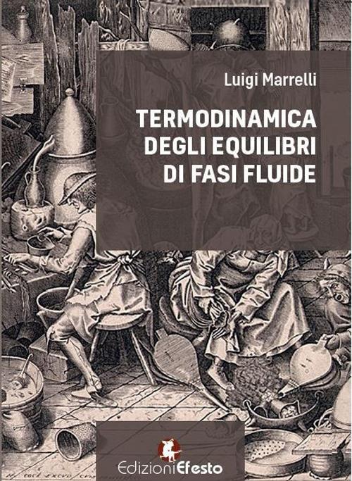Termodinamica degli equilibri di fasi fluide - Luigi Marrelli - copertina