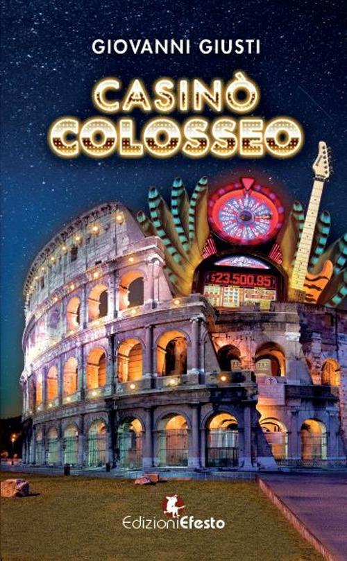 Casinò Colosseo - Giovanni Giusti - copertina