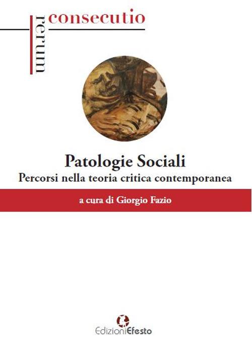 Patologie sociali. Percorsi nella teoria critica contemporanea - copertina
