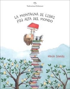 Libro La montagna di libri più alta del mondo. Ediz. a colori Rocio Bonilla