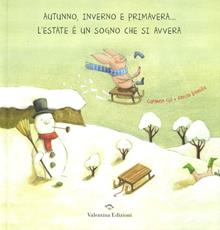 Autunno, inverno e primavera... L'estate è un sogno