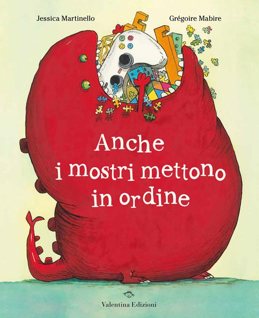 Anche i mostri mettono in ordine. Ediz. a colori - Jessica Martinello - copertina