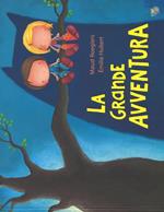 La grande avventura. Ediz. a colori