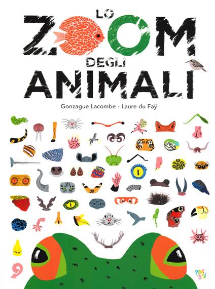 Lo zoom degli animali. Ediz. a colori - Gonzague Lacombe - copertina