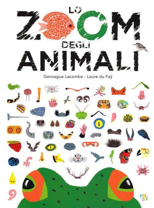 Lo zoom degli animali. Ediz. a colori - Gonzague Lacombe - copertina