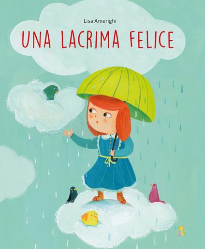 Una lacrima felice. Ediz. a colori - Lisa Amerighi - copertina