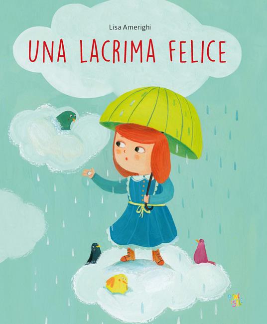 Una lacrima felice. Ediz. a colori - Lisa Amerighi - copertina