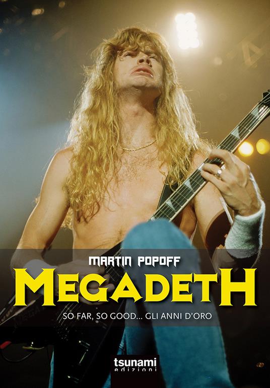Megadeth. So far, So good... gli anni d'oro - Martin Popoff - copertina