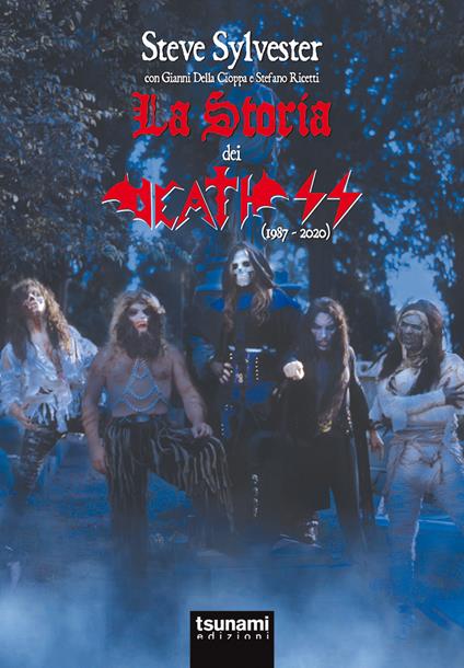 La storia dei Death SS (1987-2020) - Steve Sylvester,Gianni Della Cioppa,Stefano Ricetti - copertina
