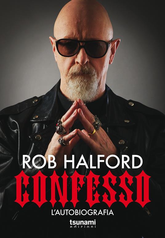 Confesso. L'autobiografia - Rob Halford - copertina