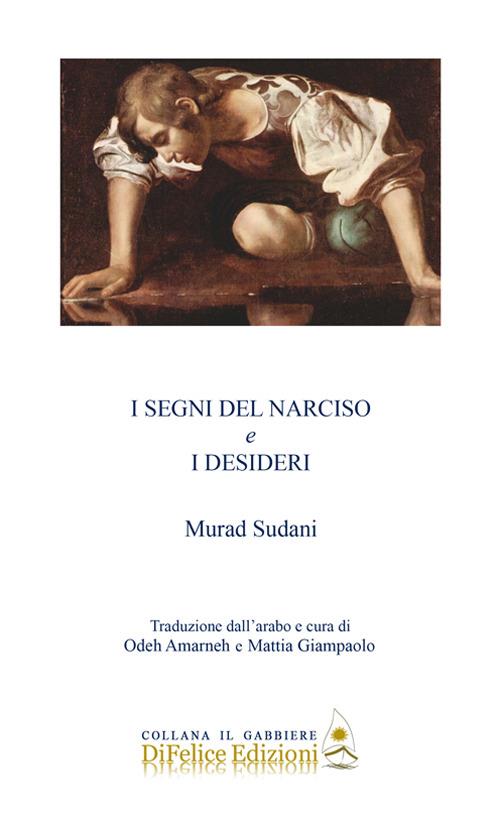 I segni del narciso e i desideri - Murad Sudani - copertina