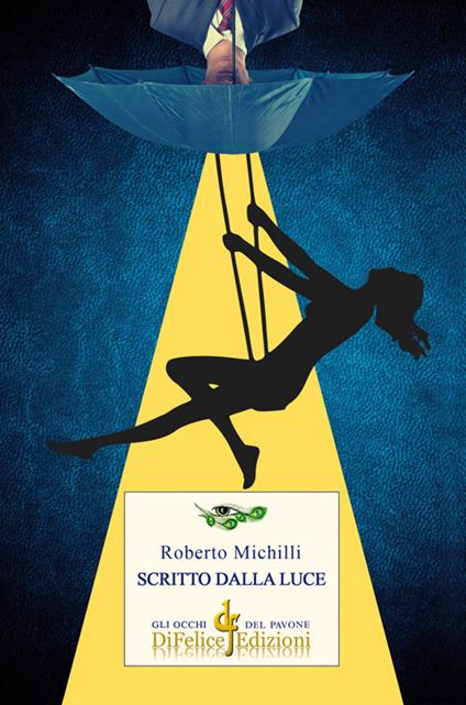 Scritto dalla luce - Roberto Michilli - copertina
