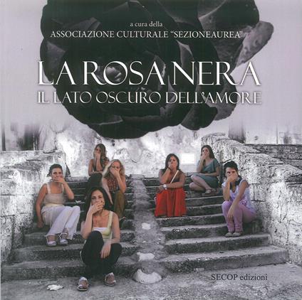 La rosa nera. Il lato oscuro dell'Amore - copertina