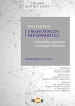 Phishing e nuovi attacchi informatici. Modalità operative e strategie difensive