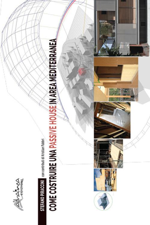 Come costruire una passive house in area mediterranea - Stefano Piraccini - copertina