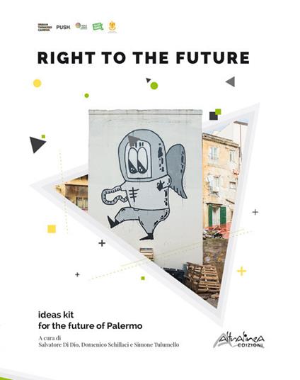 Right to the future. Ideas kit for the future of Palermo - copertina