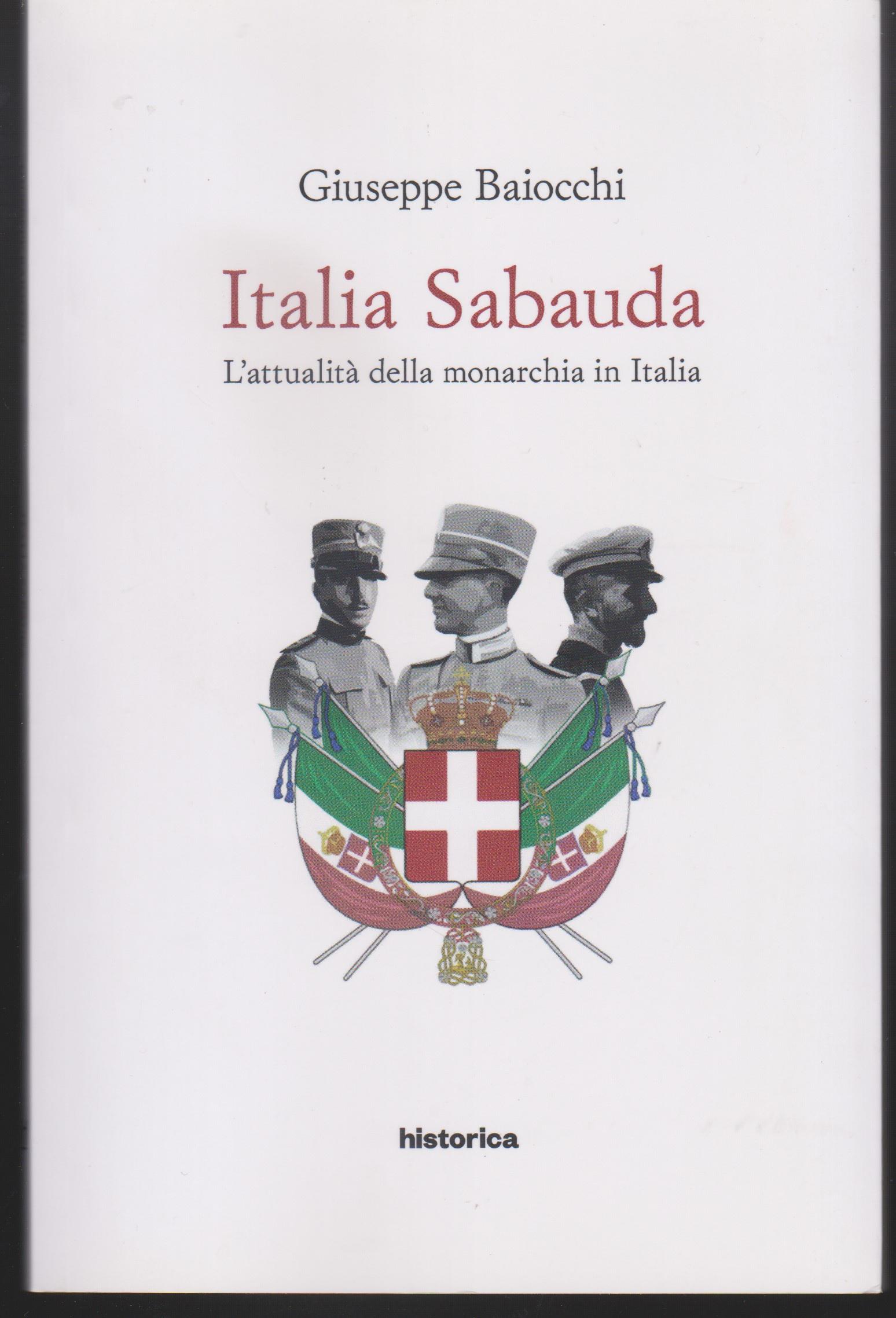Italia Sabauda. L'attualità della monarchia in Italia