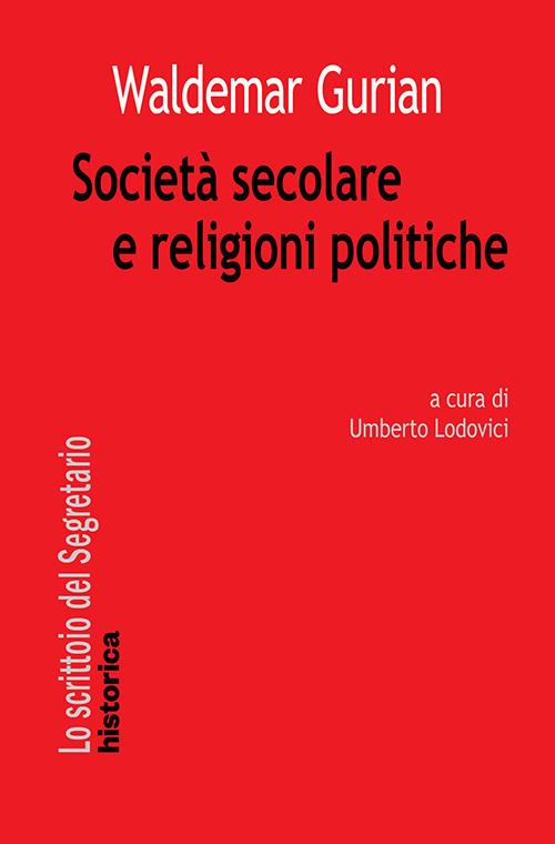 Società secolare e religioni politiche - Waldemar Gurian - copertina