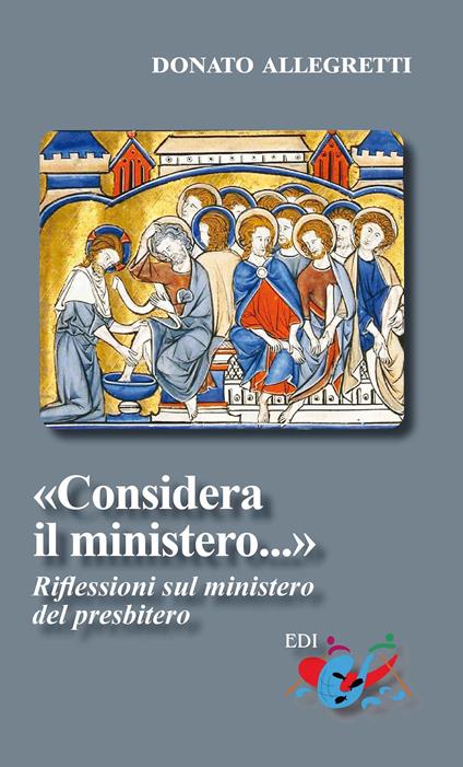 «Considera il ministero». Riflessioni sul ministero del presbitero. Nuova ediz. - Donato Allegretti - copertina
