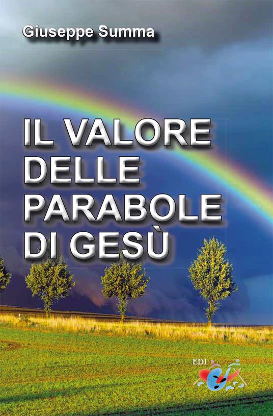Il valore delle parabole di Gesù. Nuova ediz. - Giuseppe Summa - copertina
