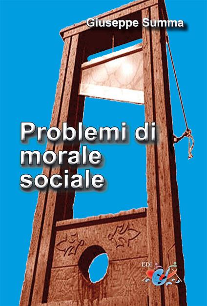 Problemi di morale sociale - Giuseppe Summa - copertina