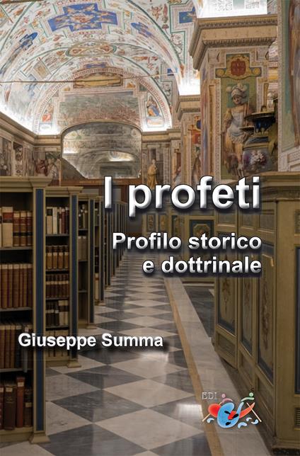 I Profeti. Profilo storico e dottrinale - Giuseppe Summa - copertina