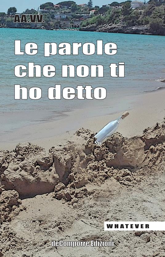Le parole che non ti ho detto. Quelle lettere che non scriviamo più - copertina