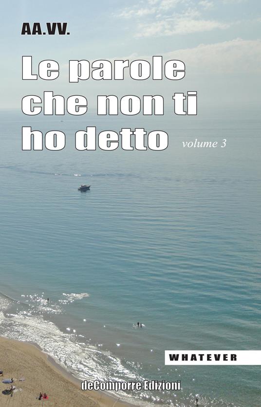 Le parole che non ti ho detto. Quelle lettere che non scriviamo più. Vol. 3 - copertina