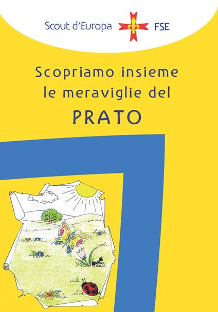 Il campo di orientamento al servizio. Scopriamo insieme le meraviglie del prato - Associazione Italiana Guide e Scouts d'Europa Cattolici - copertina