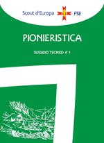 Pionieristica. Sussidio tecnico. Vol. 1