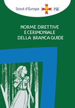 Norme direttive e cerimoniale della branca guide