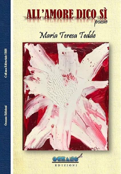 All'amore dico sì - Maria Teresa Tedde - copertina