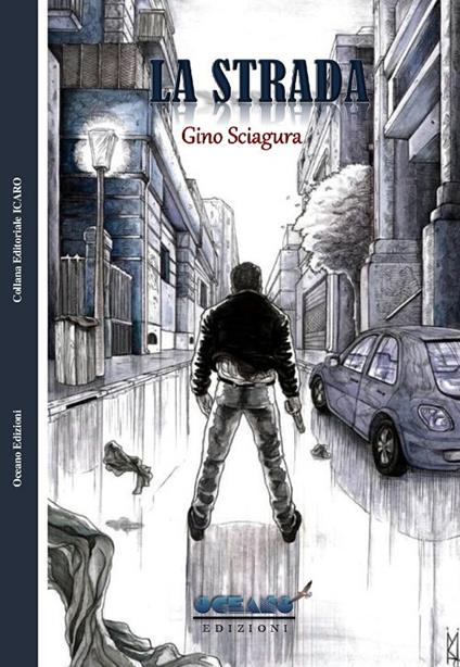 La strada - Gino Sciagura - copertina