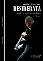 Desiderata. Sonata per sax soprano e orchestra