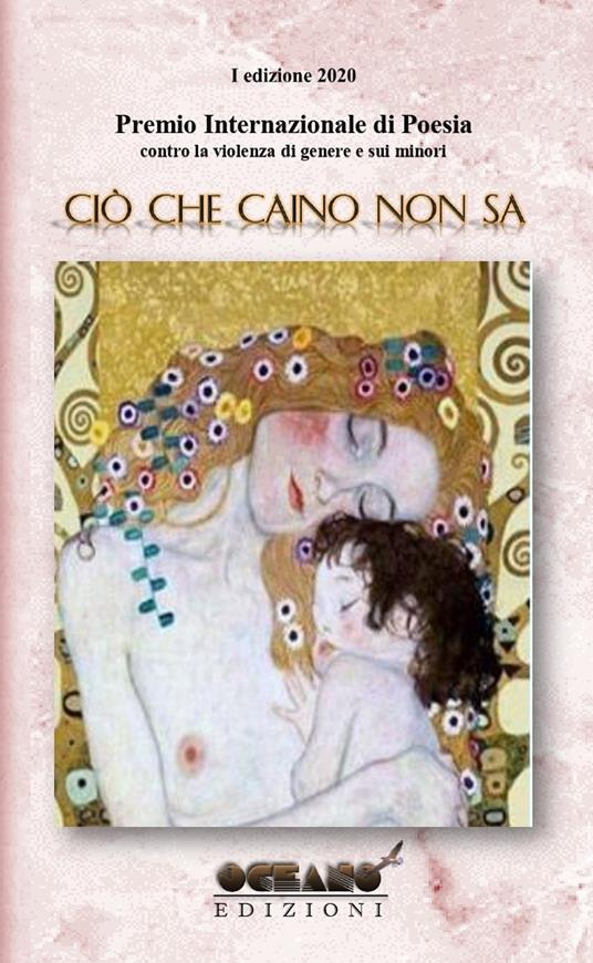 Premio internazionale di poesia. Contro la violenza di genere e sui minori. «Ciò che Caino non sa» - copertina