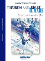 Torneremo a guardare il mare