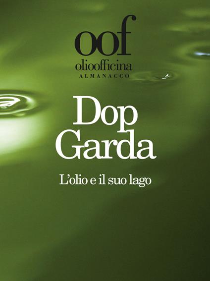 Olio officina almanacco 2019. Dop Garda. L’olio e il suo lago - copertina