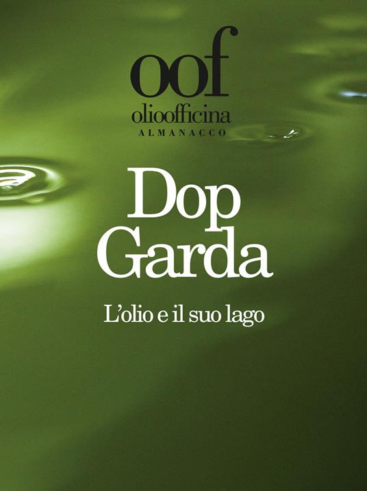 Olio officina almanacco 2019. Dop Garda. L’olio e il suo lago - copertina