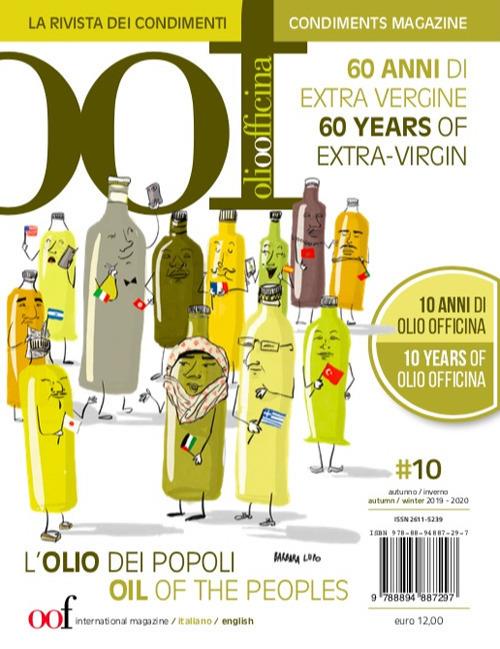 OOF international magazine (2019). Vol. 10: olio dei popoli. 60 anni di extra vergine. 10 anni di Olio Officina-Oil of the peoples. 60 years of extra-vergin. 10 years of Olio Officina, L'. - copertina